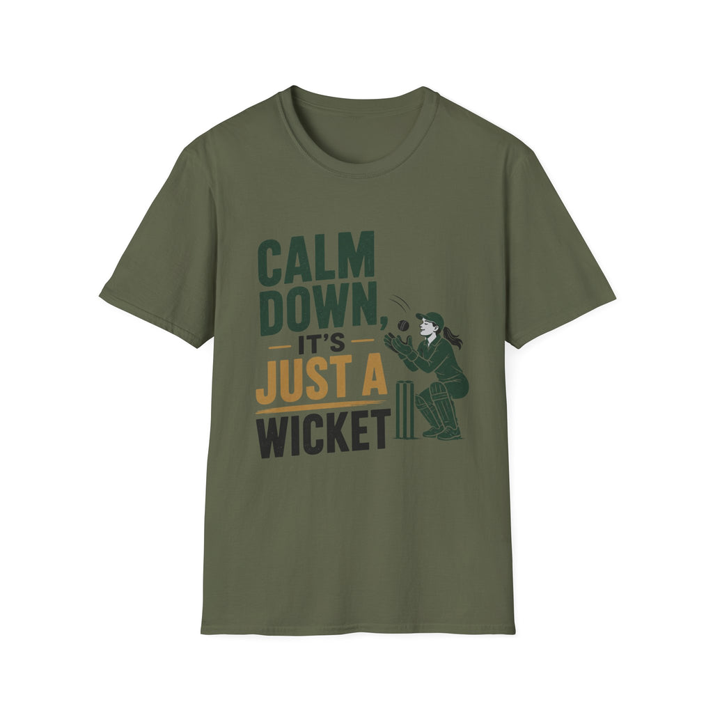Calm Down Its Just A Wicket T-Shirt