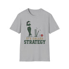 Its Called Strategy T-Shirt