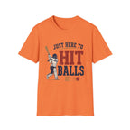 Just Here To Hit Balls T-Shirt