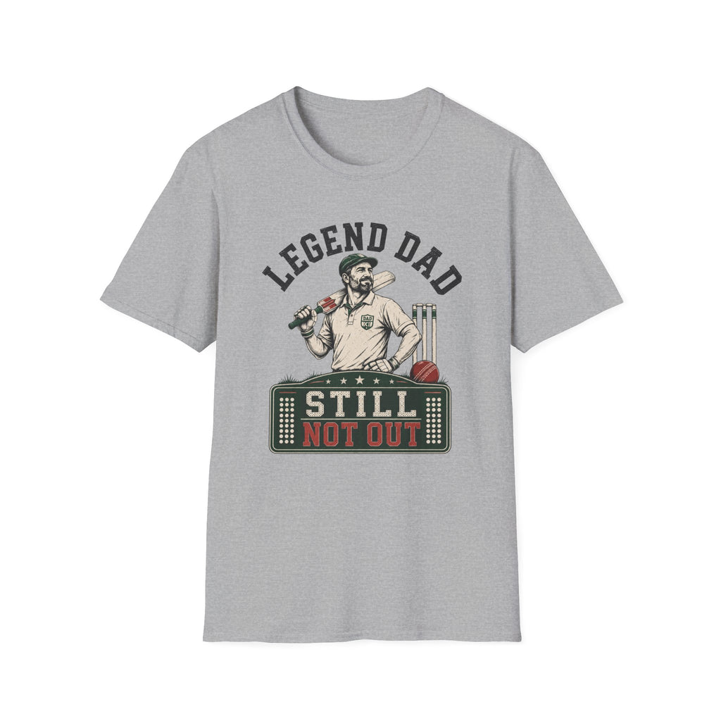 Legend Dad Still Not Out T-Shirt