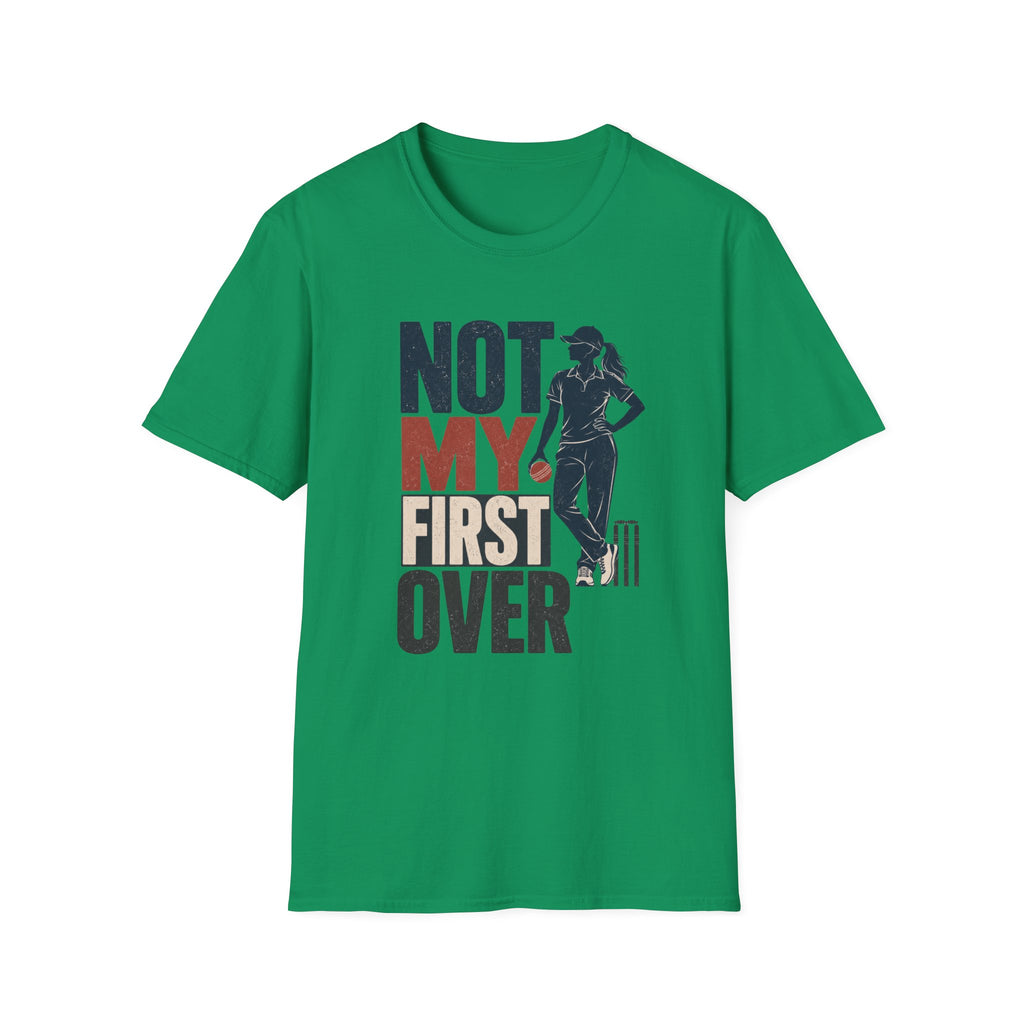 Not My First Over T-Shirt