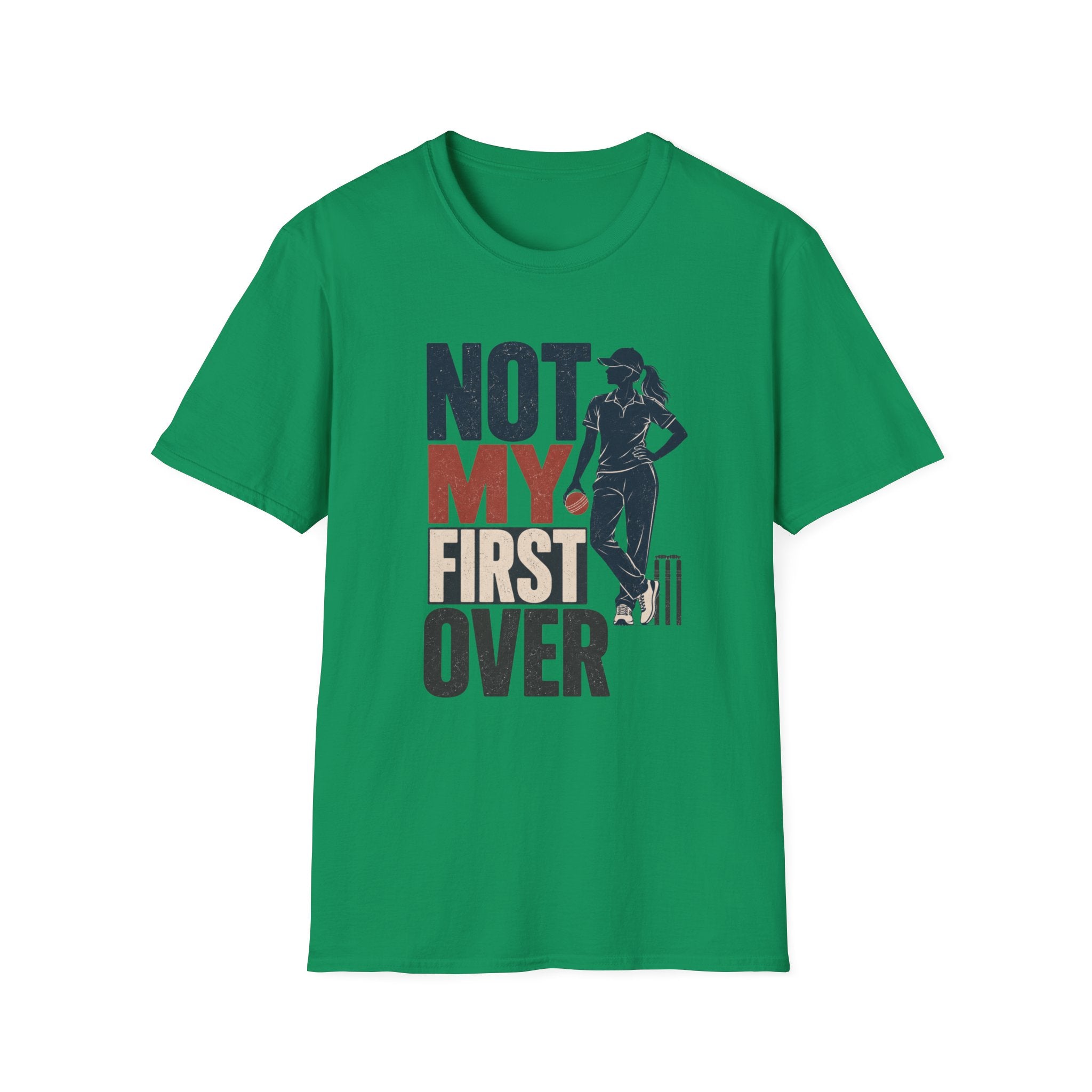 Not My First Over T-Shirt