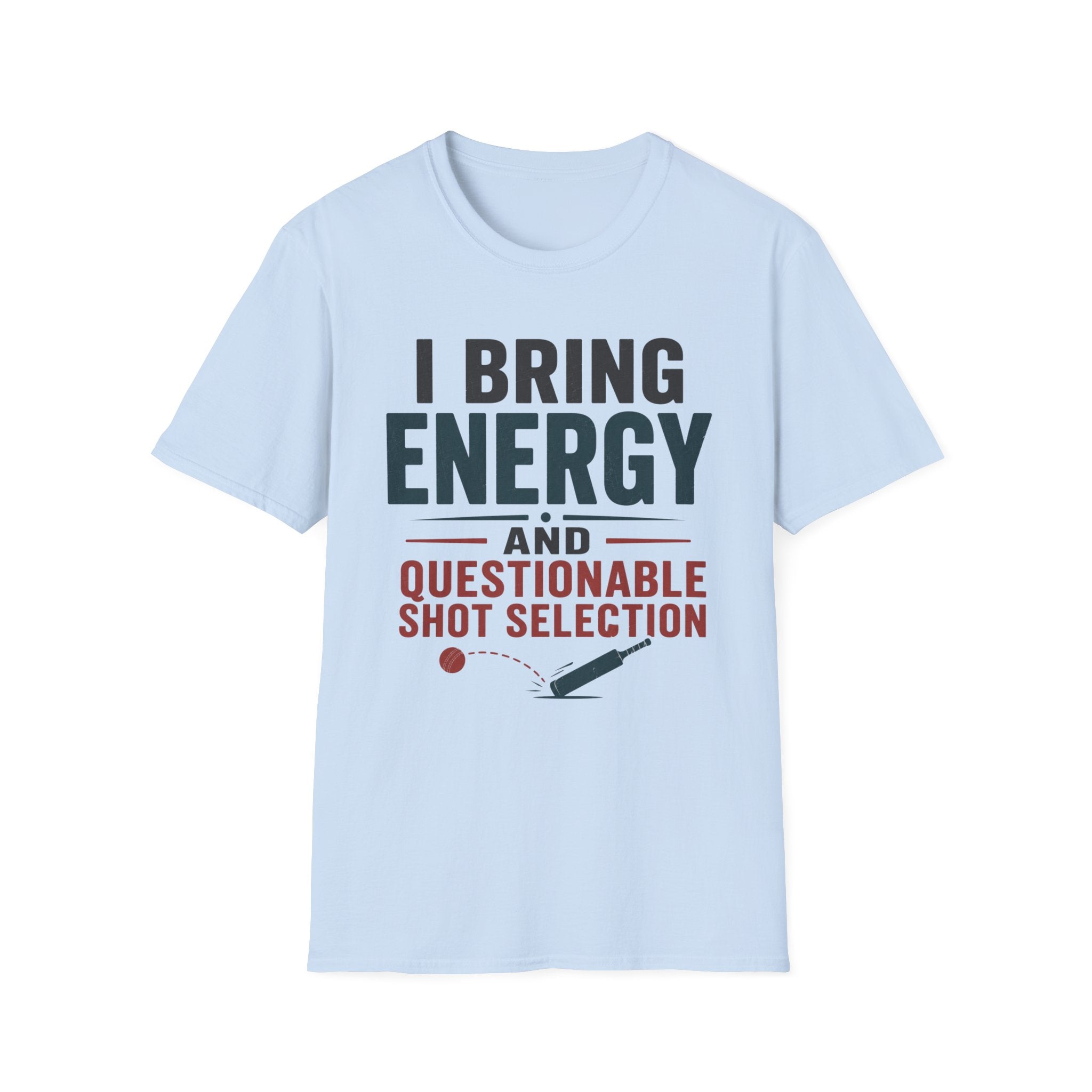 I Bring Energy And Questionable Shot Selection T-Shirt