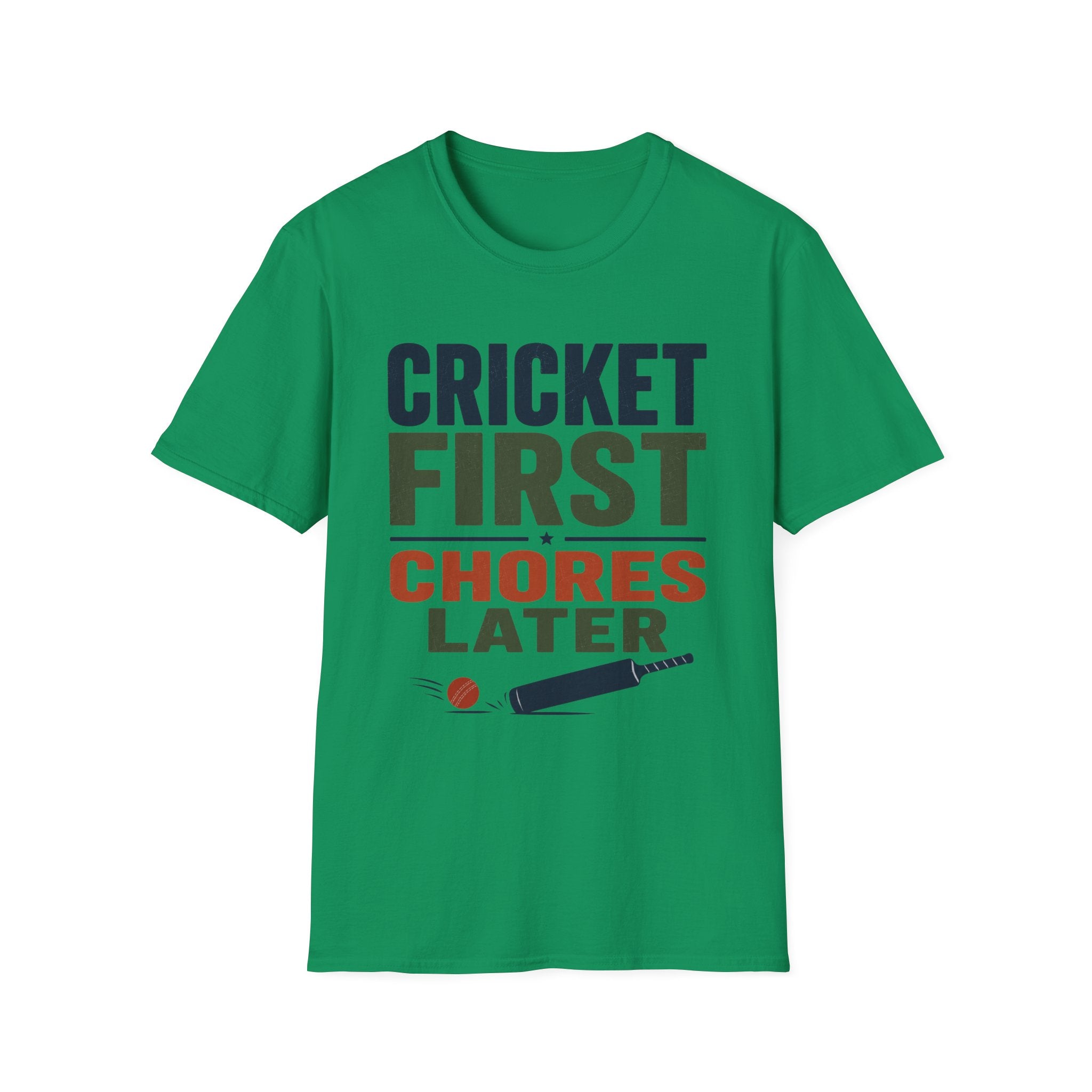 Cricket First Chores Later T-Shirt