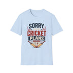 Sorry I Have Cricket Plans T-Shirt