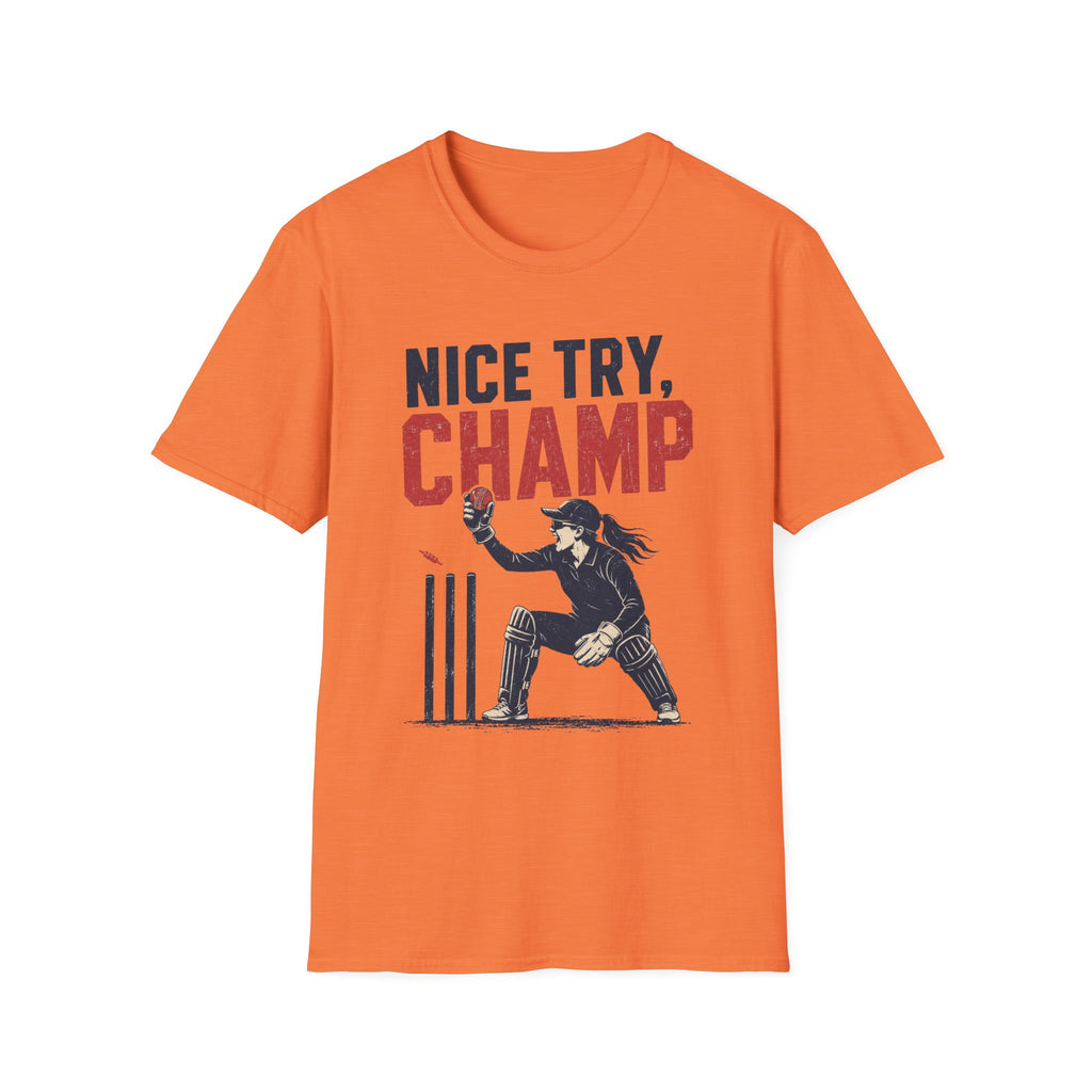 Nice Try Champ T-Shirt