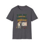 Ask Me About My Batting Average T-Shirt