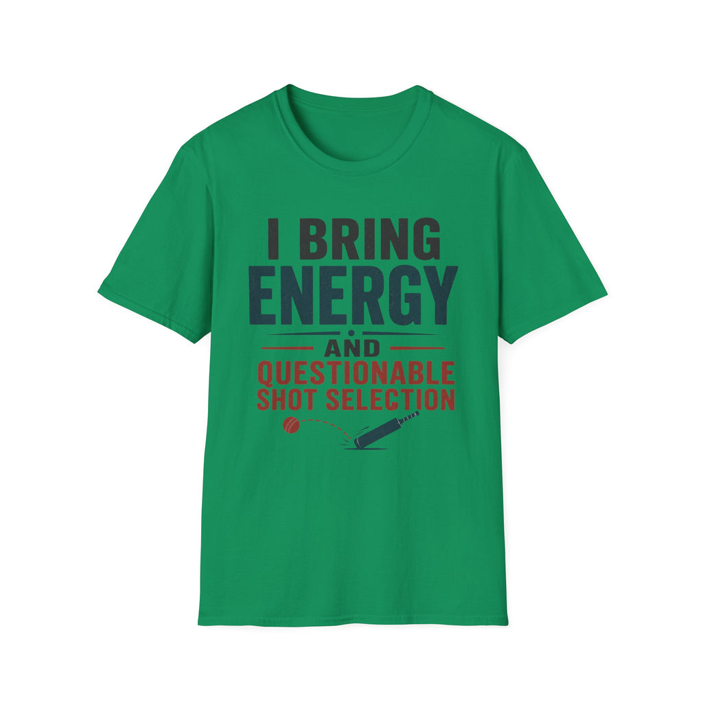 I Bring Energy And Questionable Shot Selection T-Shirt