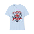 Warning May Spontaneously Shout Howzat T-Shirt