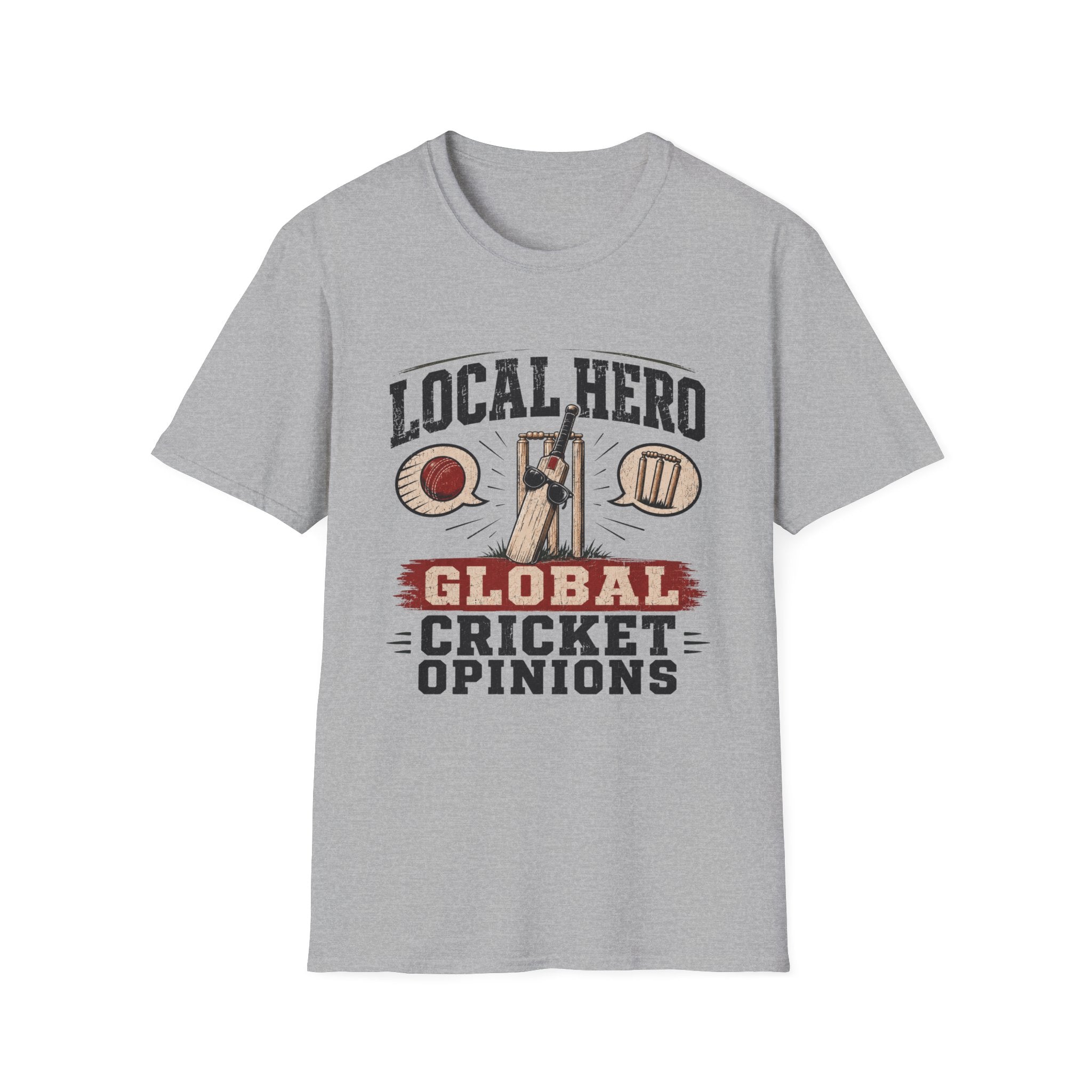 Local Hero Global Cricket Opinions T-Shirt
