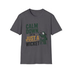 Calm Down Its Just A Wicket T-Shirt