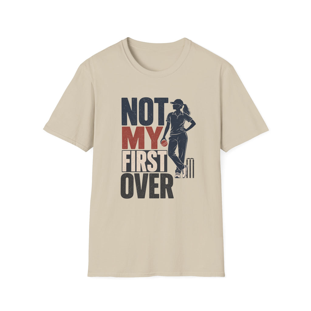 Not My First Over T-Shirt