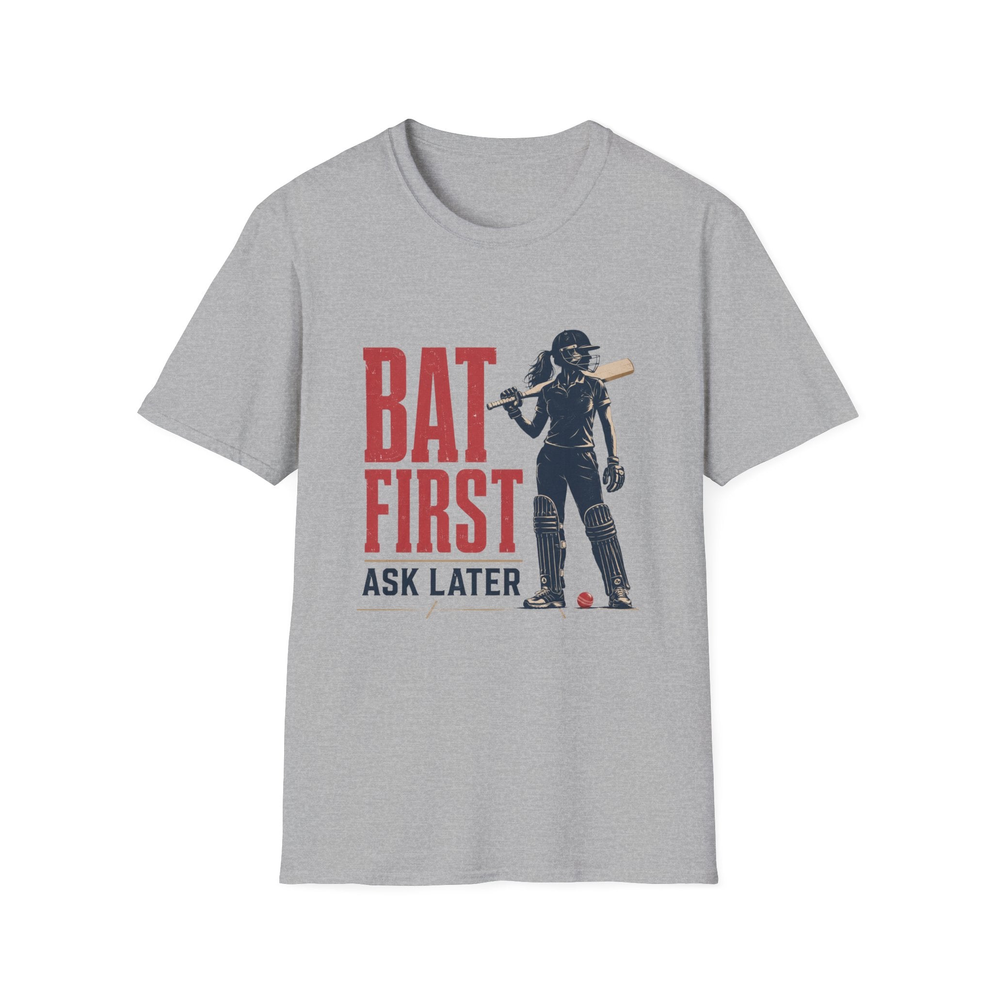 Bat First Ask Later Cricket T-Shirt