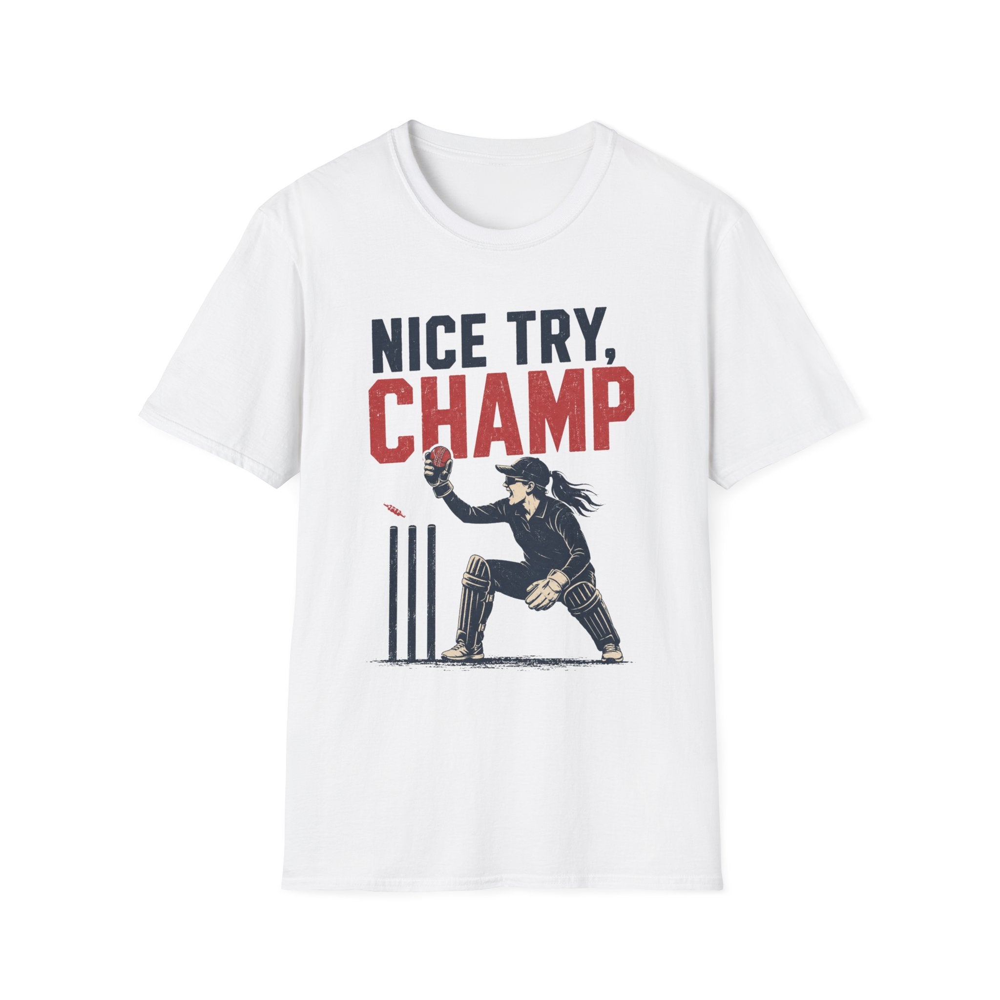 Nice Try Champ T-Shirt