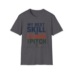 My Best Skill Is Blaming The Pitch Alt T-Shirt
