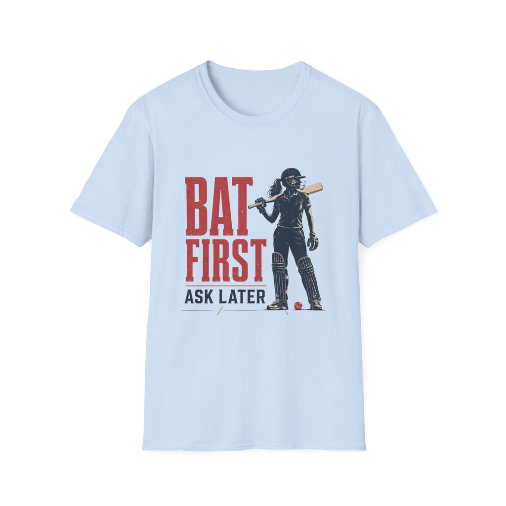 Bat First Ask Later Cricket T-Shirt