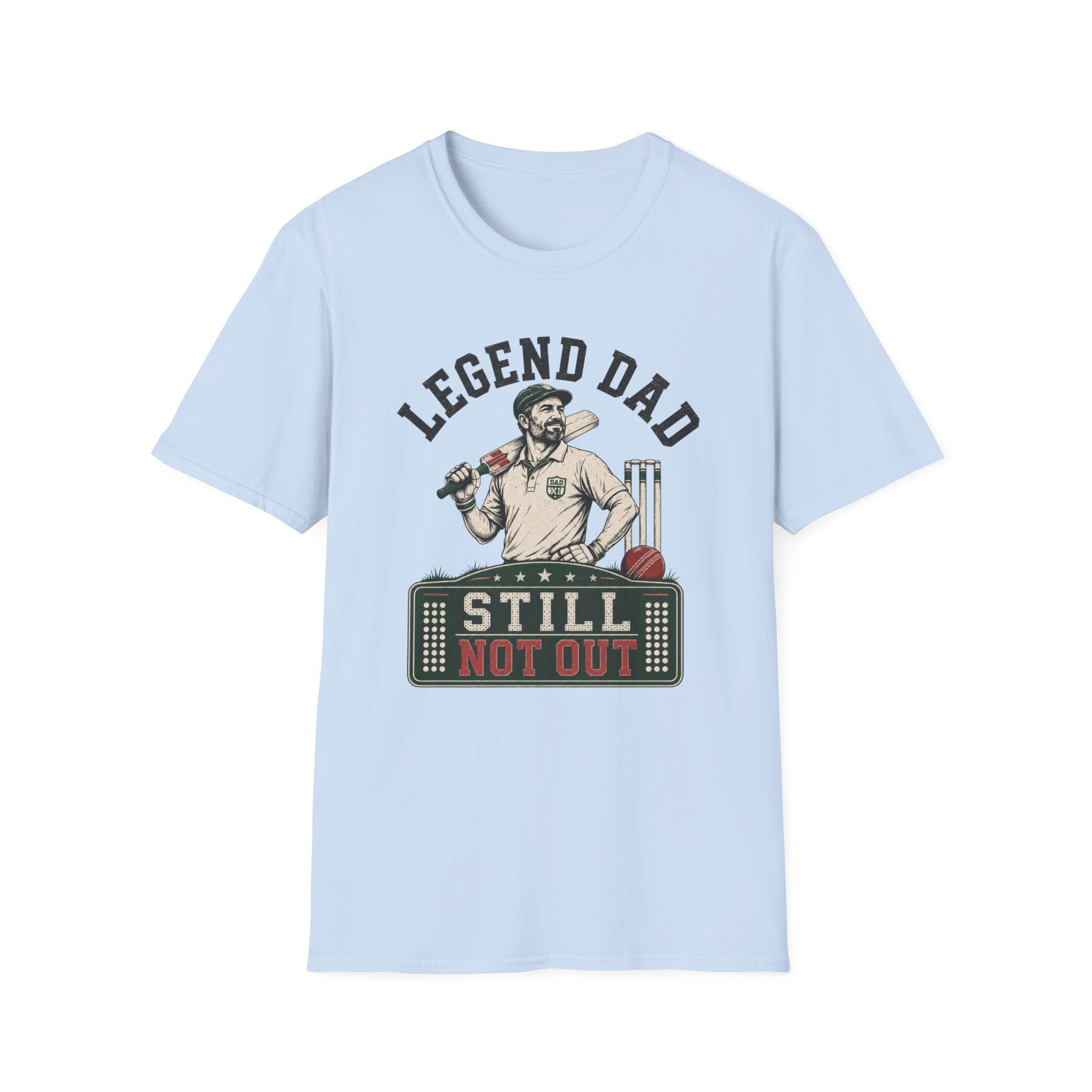 Legend Dad Still Not Out T-Shirt