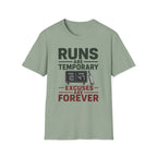 Runs Are Temporary Excuses Are Forever T-Shirt