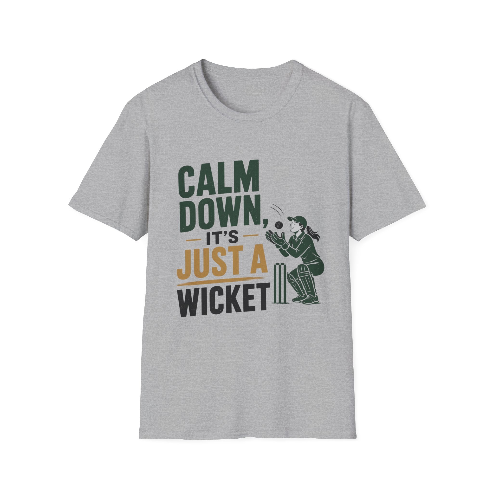 Calm Down Its Just A Wicket T-Shirt