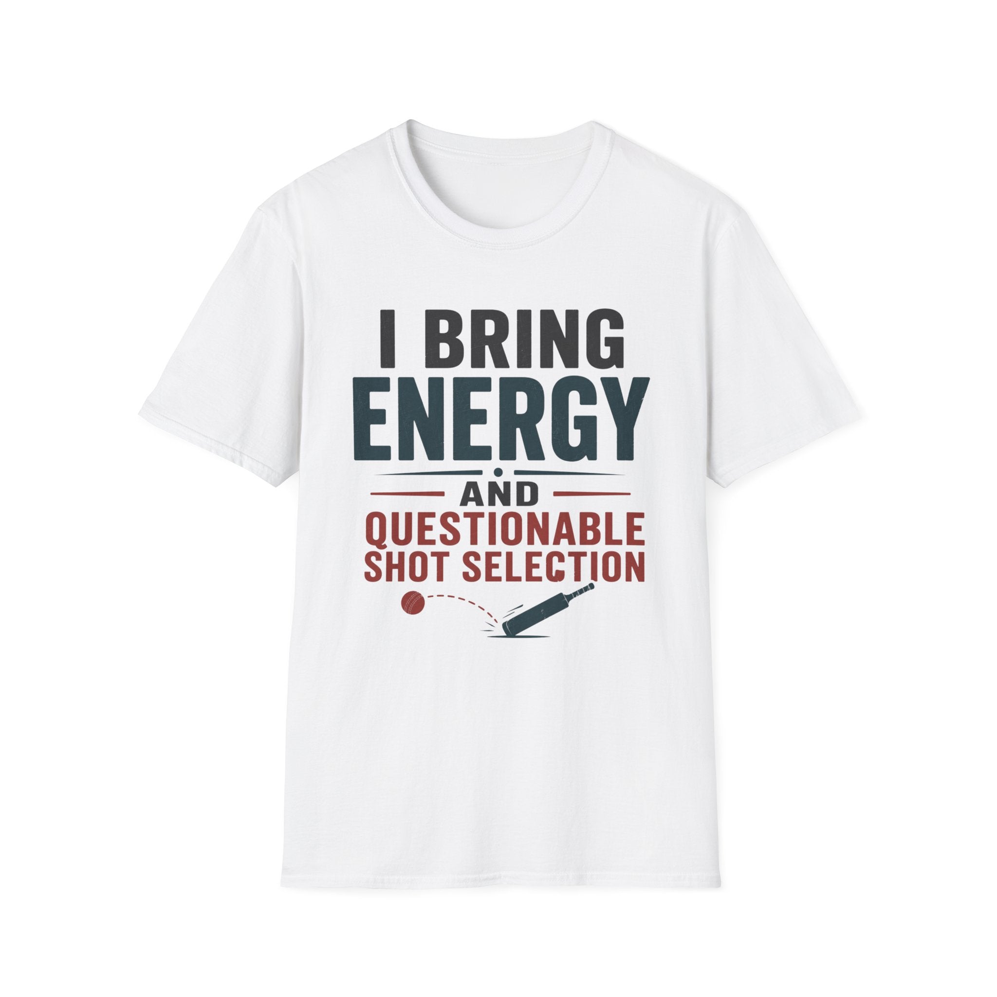 I Bring Energy And Questionable Shot Selection T-Shirt