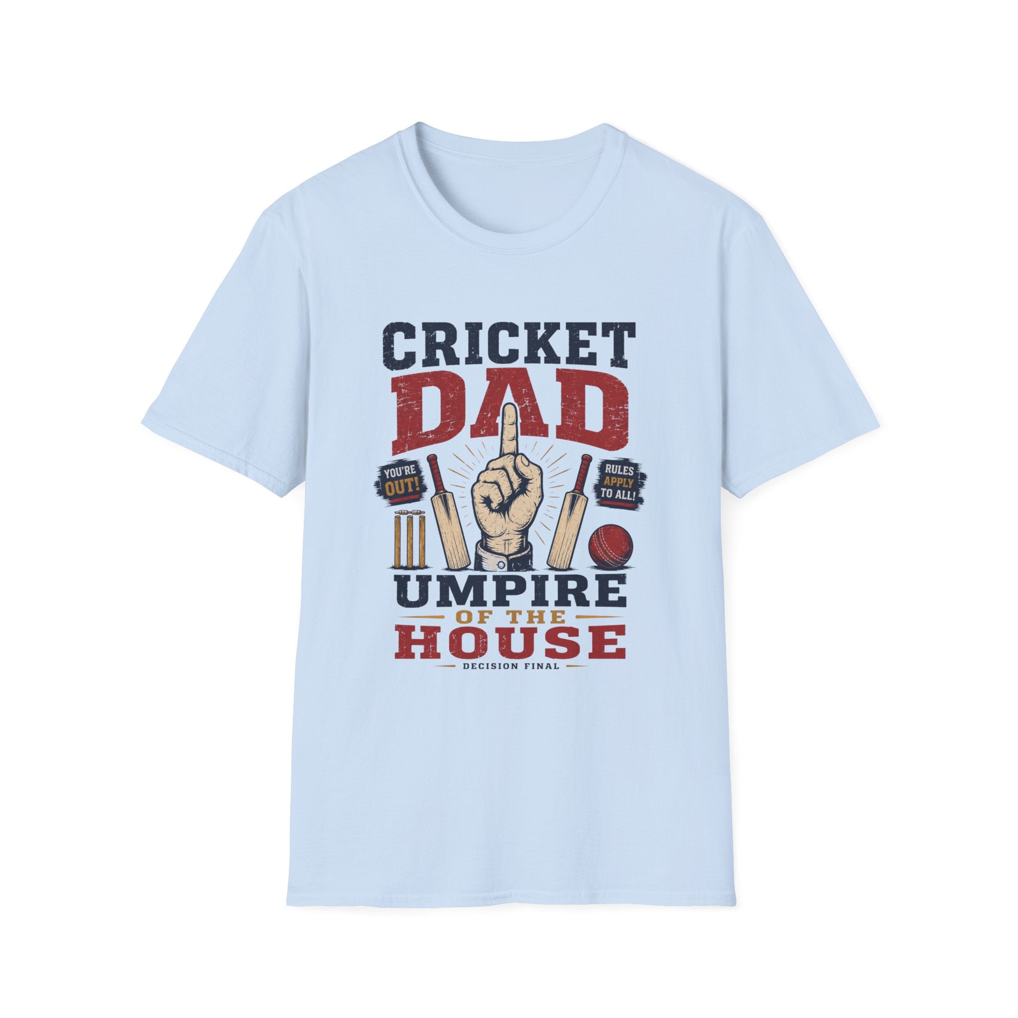 Cricket Dad Umpire Of The House T-Shirt