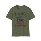 Runs Are Temporary Excuses Are Forever T-Shirt