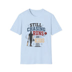 Still Chasing Runs And Kids T-Shirt