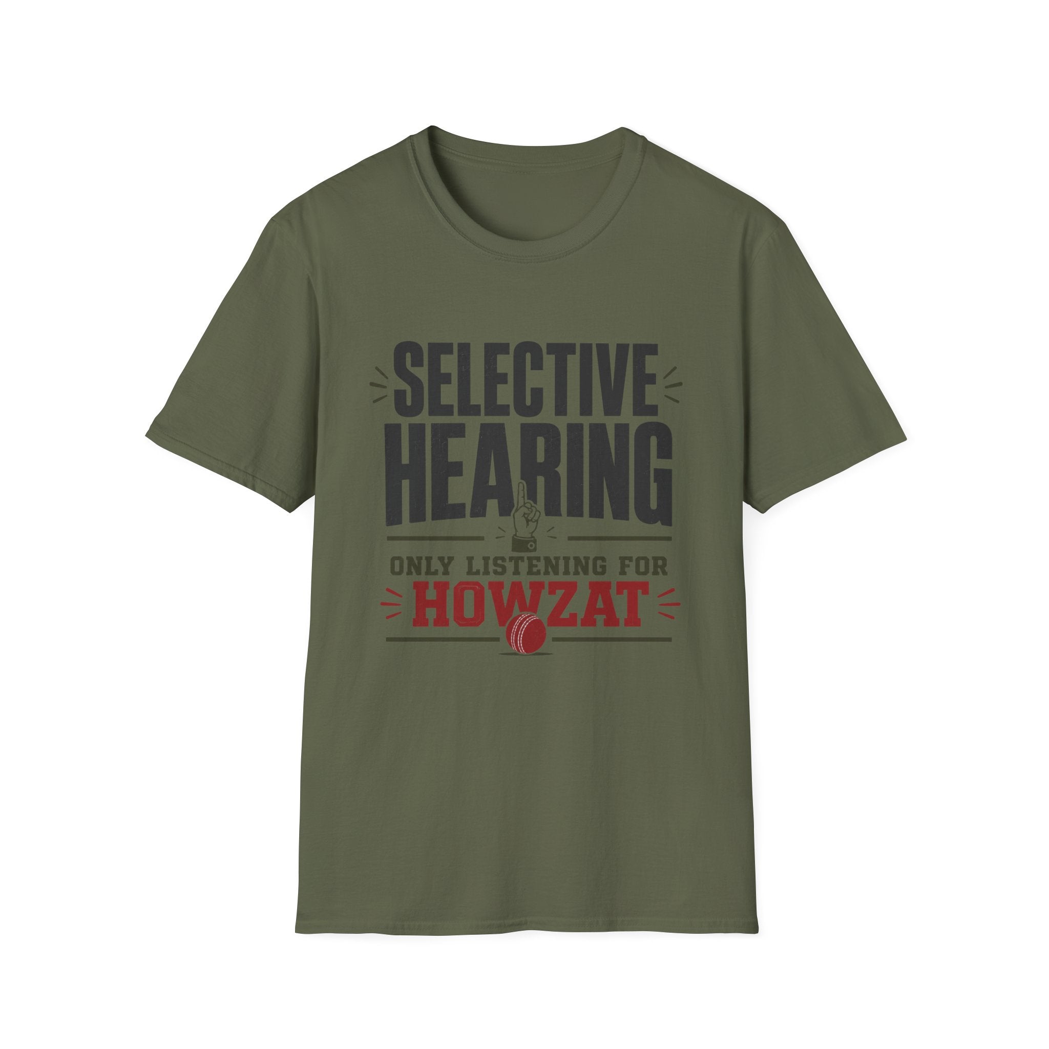 Selective Hearing Only Listening For Howzat T-Shirt