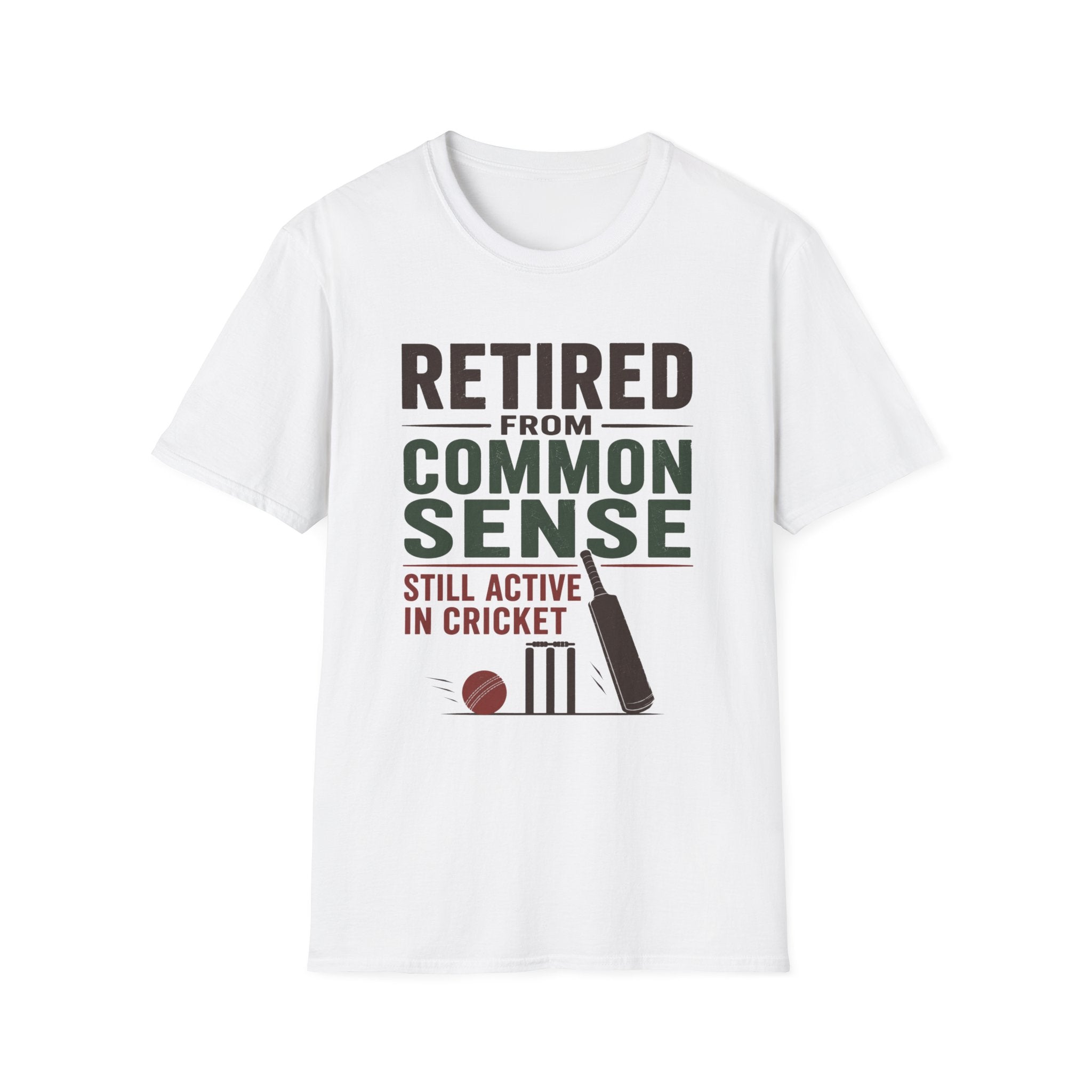 Retired From Common Sense Still Active In Cricket T-Shirt