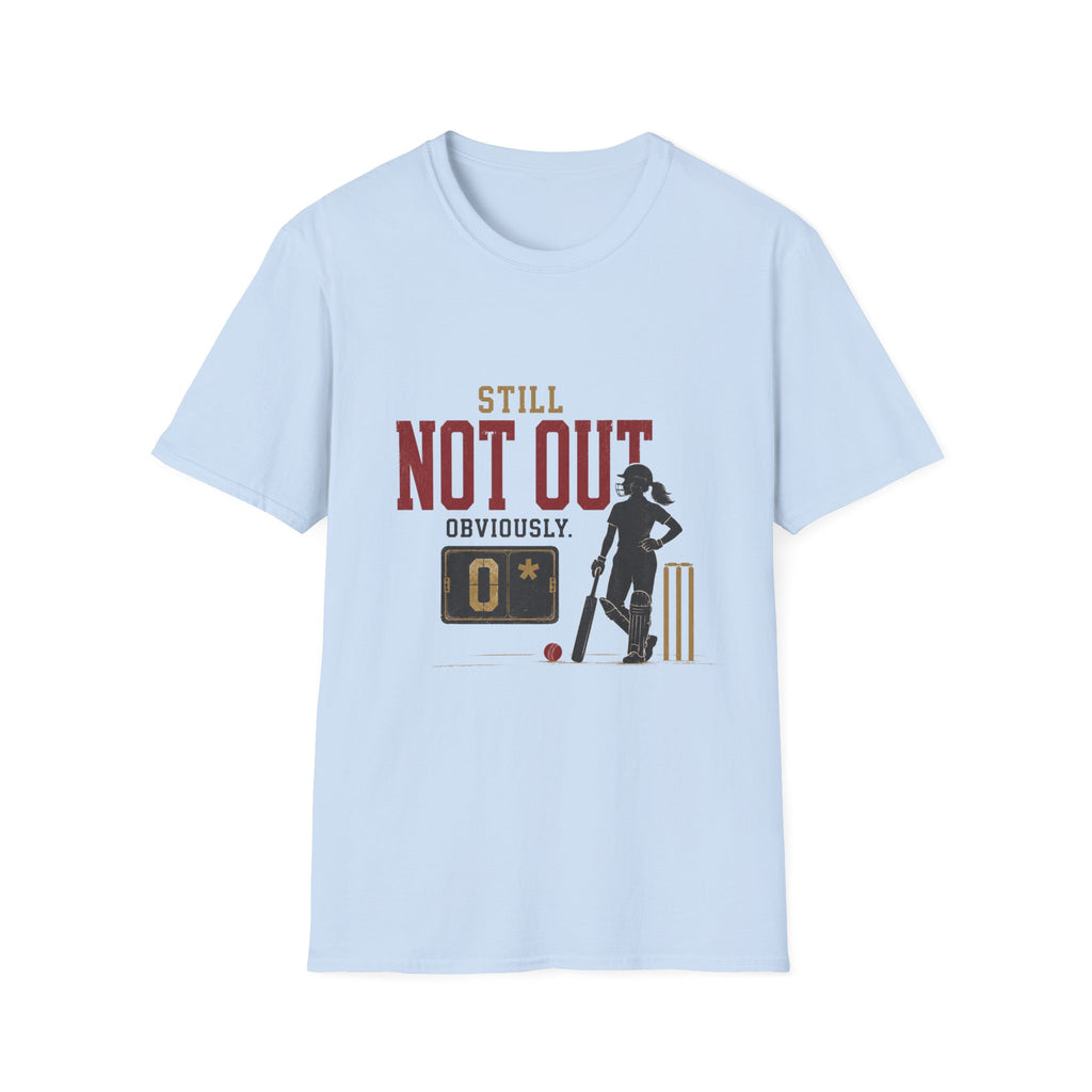 Still Not Out Obviously T-Shirt