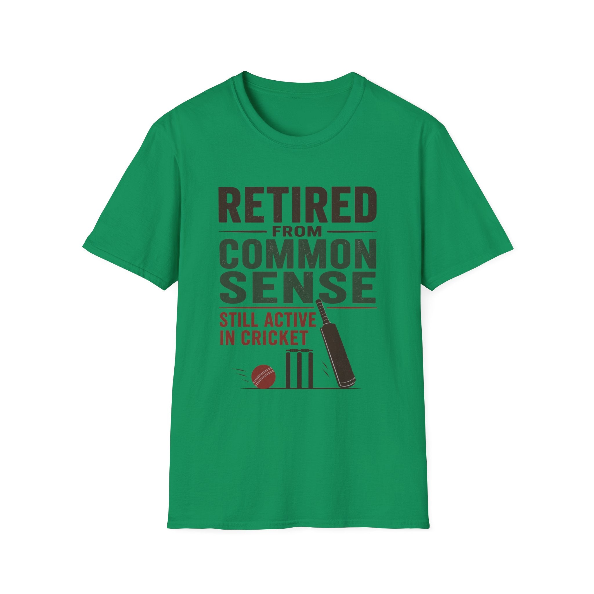 Retired From Common Sense Still Active In Cricket T-Shirt