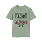Some Call It Sledging I Call It Leadership T-Shirt