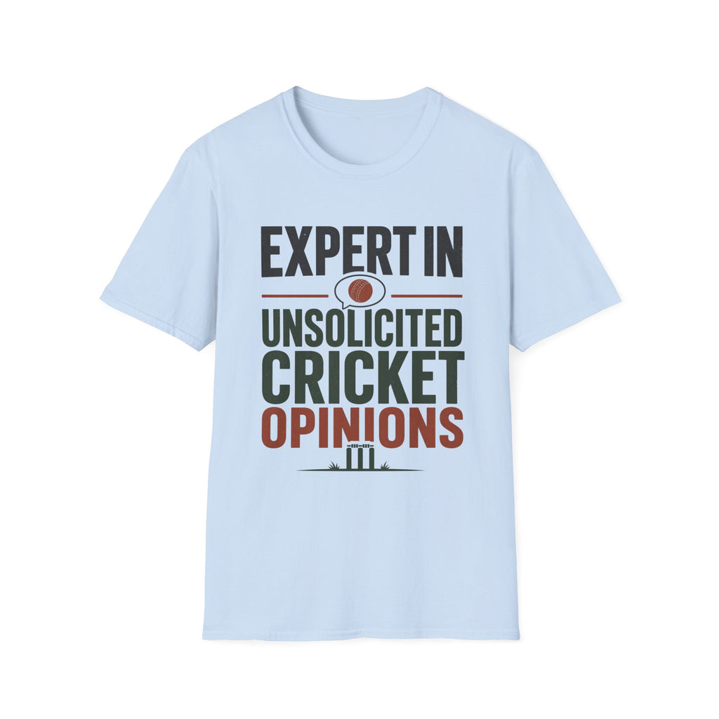 Expert In Unsolicited Cricket Opinions T-Shirt