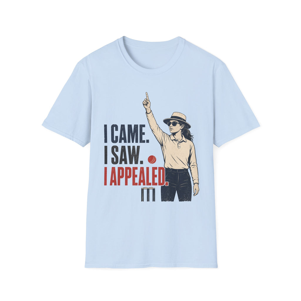 I Came I Saw I Appealed T-Shirt