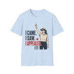 I Came I Saw I Appealed T-Shirt