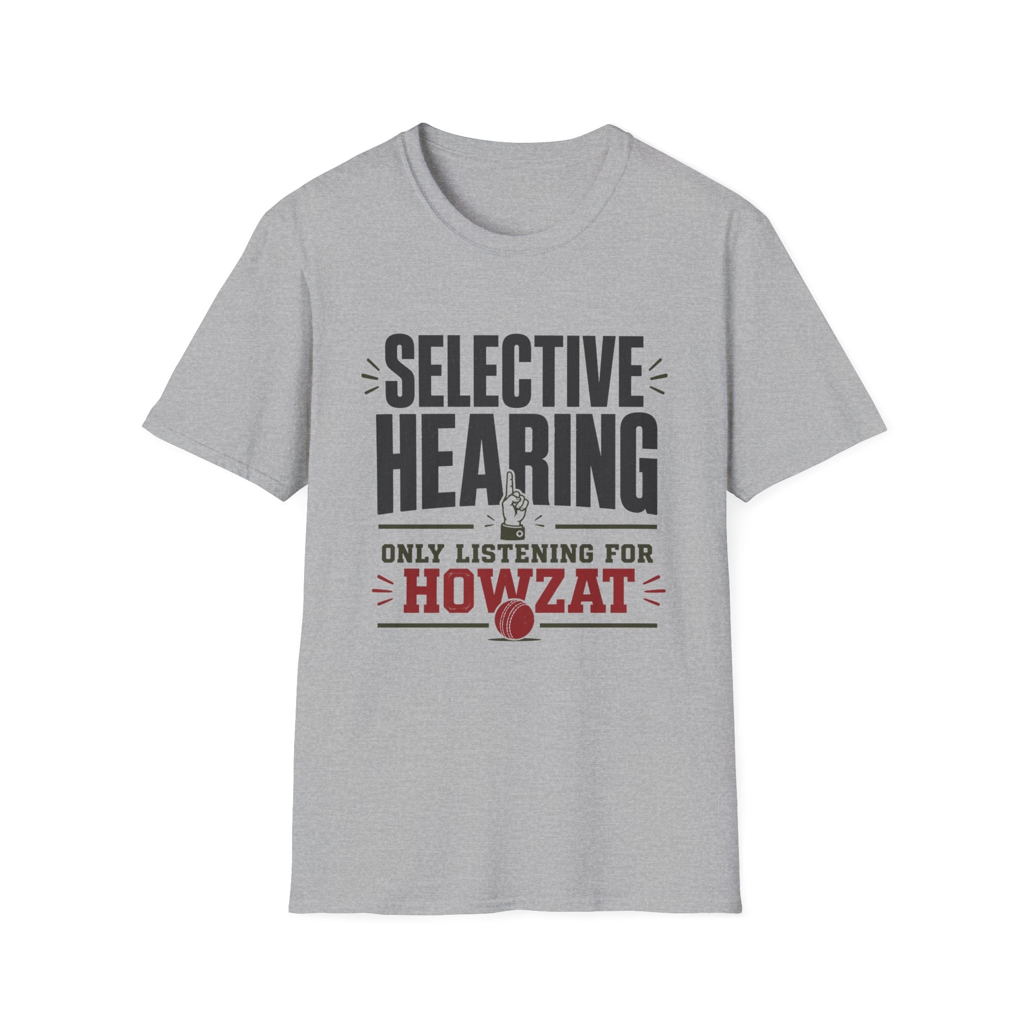 Selective Hearing Only Listening For Howzat T-Shirt