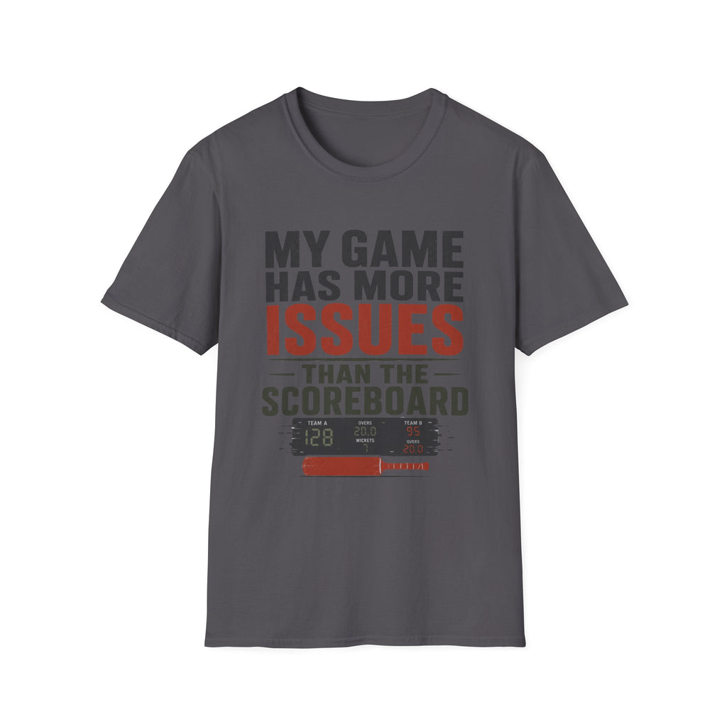 My Game Has More Issues Than The Scoreboard T-Shirt