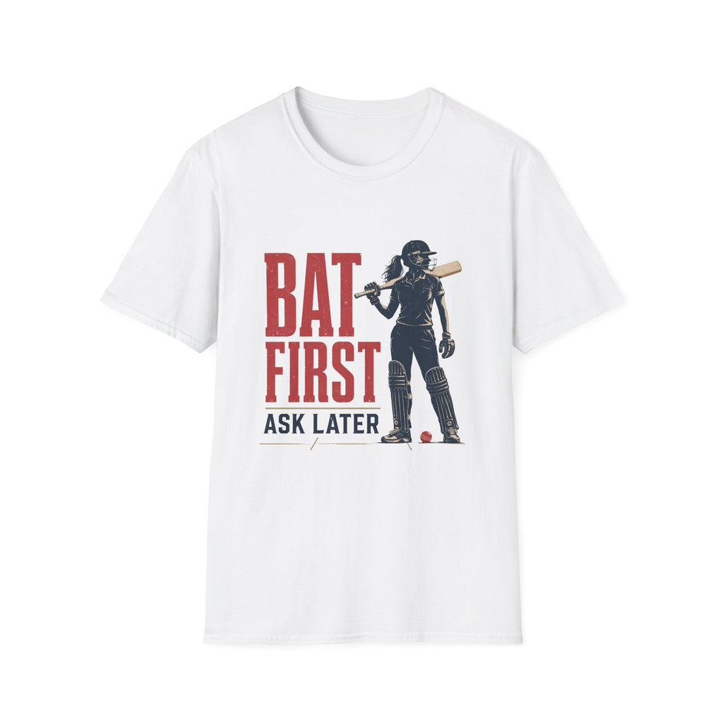 Bat First Ask Later Cricket T-Shirt