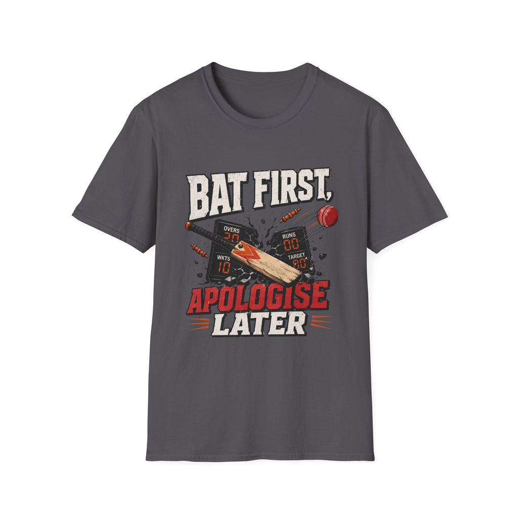 Bat First Apologise Later T-Shirt