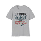 I Bring Energy And Questionable Shot Selection T-Shirt