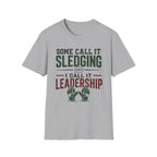 Some Call It Sledging I Call It Leadership T-Shirt