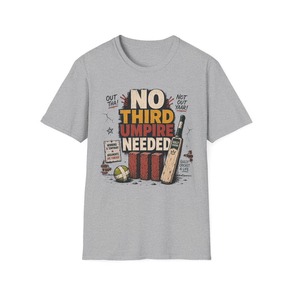 No Third Umpire Needed T-Shirt