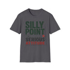 Silly Point Serious Attitude T-Shirt