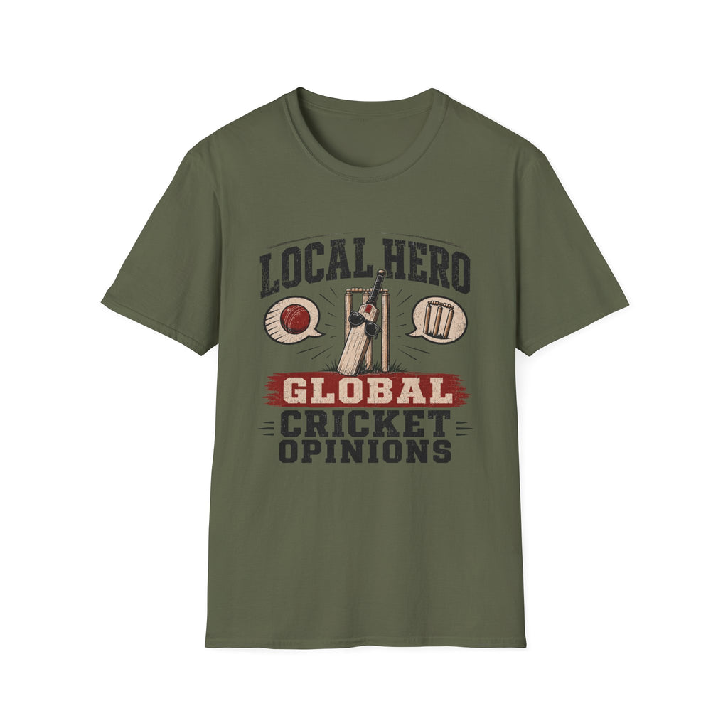 Local Hero Global Cricket Opinions T-Shirt