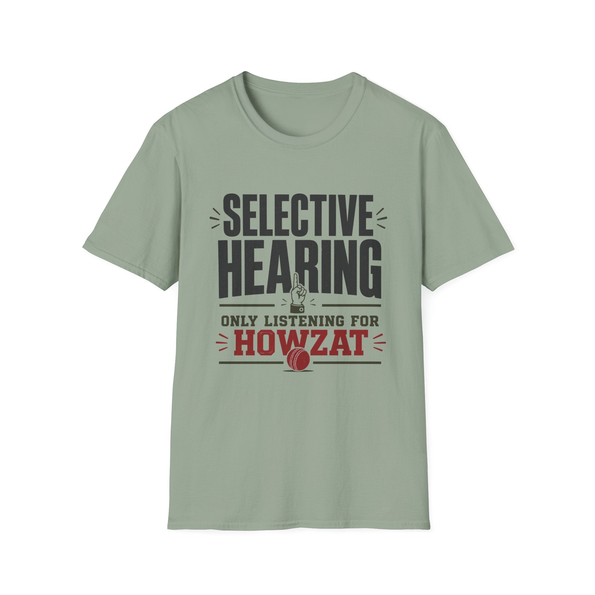 Selective Hearing Only Listening For Howzat T-Shirt