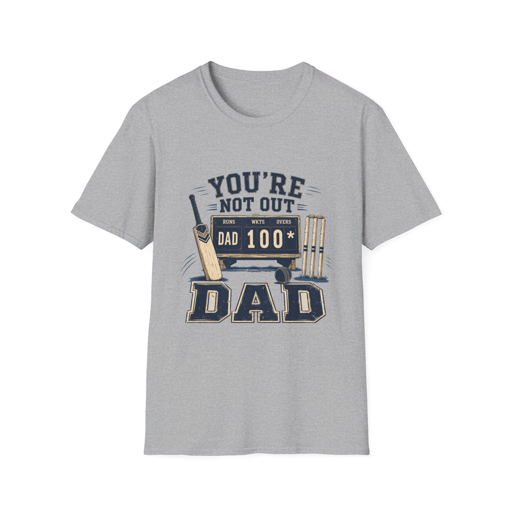 Youre Not Out Dad T-Shirt