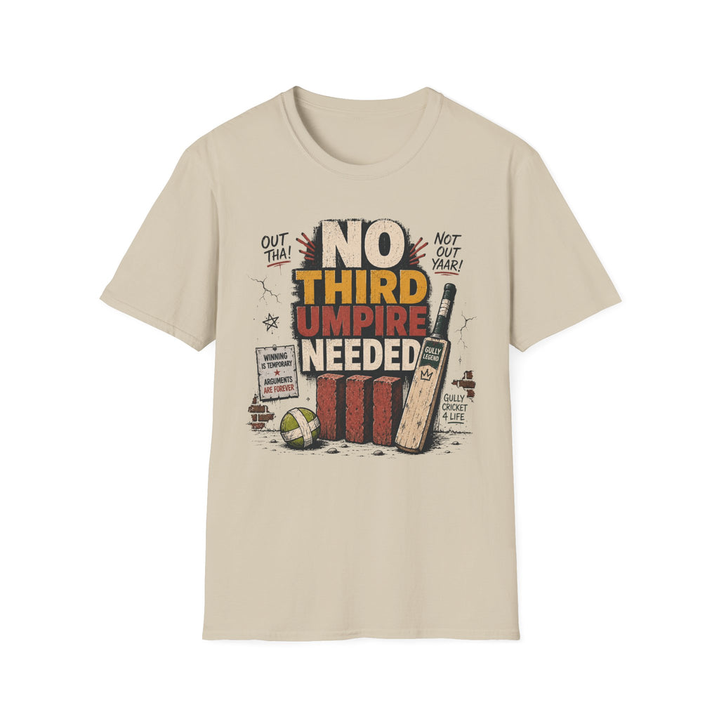 No Third Umpire Needed T-Shirt