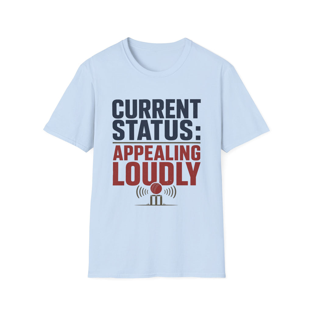 Current Status Appealing Loudly T-Shirt