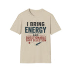 I Bring Energy And Questionable Shot Selection T-Shirt