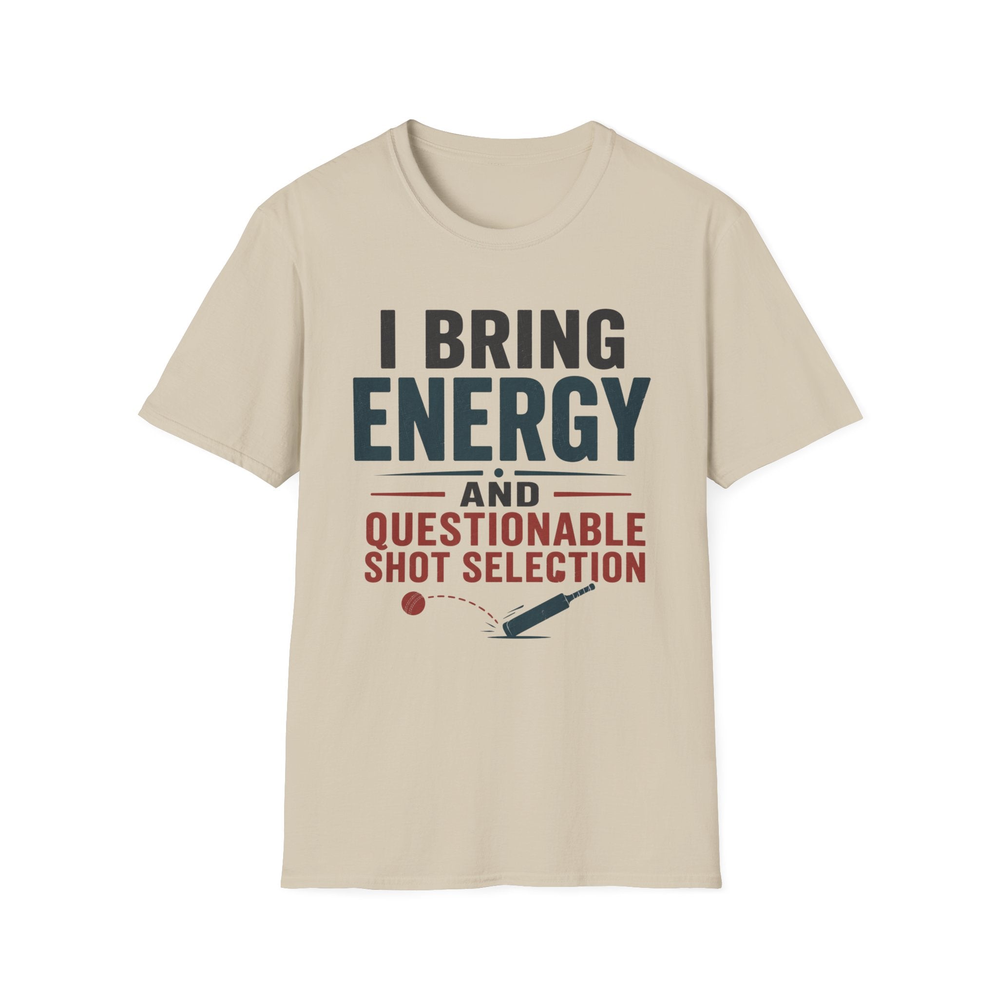 I Bring Energy And Questionable Shot Selection T-Shirt